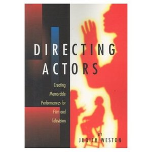 Directing Actors: Creating Memorable Performances for Film & Television