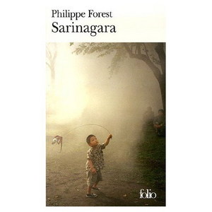 "Sarinagara" Philippe Forest