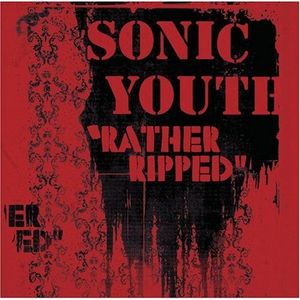 sonic youth--rather ripped