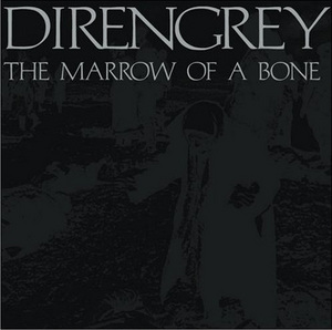 Dir en Grey альбом THE MARROW OF A BONE(2007)