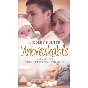 Unbreakable: My Life with Paul - by Lindsey Hunter