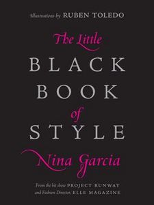 The Little Black Book of Style Nina Garcia