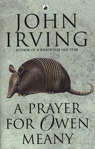 "A Prayer for Owen Meany" by John Irving