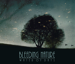 Bleeding Nature "Water of Days"