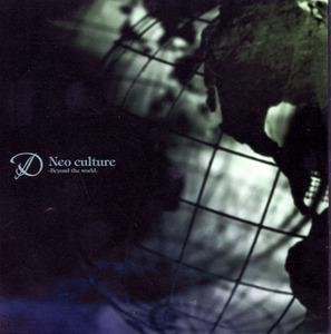 D - Neo Culture ~Beyond the World~ [CD]