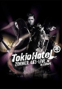 Tokio Hotel - Zimmer 483 Live In Europe