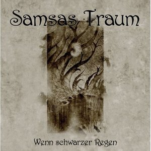 Samsas Traum  "Wenn Schwarzer Regen"