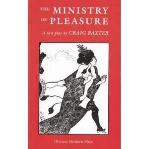 Ministry of Pleasure: Craig Baxter