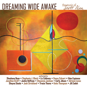 Dreaming Wide Awake: The Music of Scott Alan (mp3 или CD)