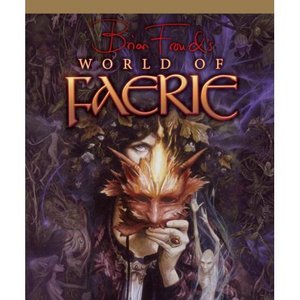 Brian Froud's World of Faerie