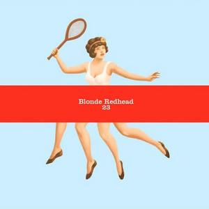 диск Blonde Redhead - 23