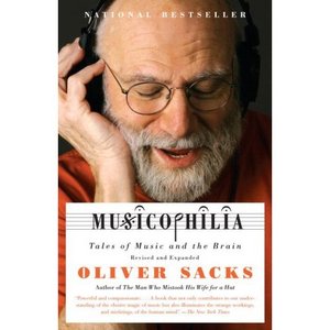 Oliver Sacks: Musicophilia: Tales of Music and the Brain, Revised and Expanded Edition.