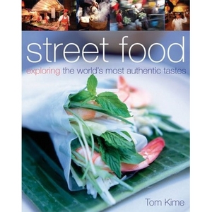 "Street Food"  Tom Kime