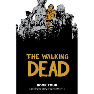 The Walking Dead, Book 4 (Hardcover)