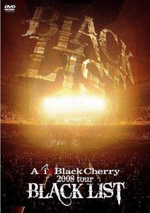 Acid Black Cherry 2008 tour "Black List" DVD