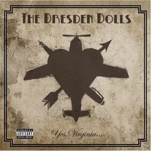 The Dresden Dolls "Yes, Virginia..."