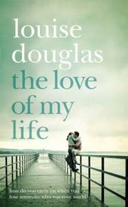 Louise Douglas "The  love of my life"