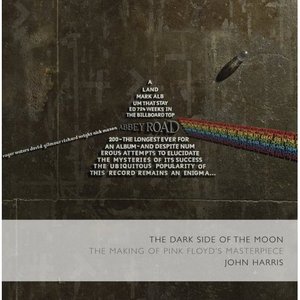 The Dark Side of the Moon: The Making of the Pink Floyd Masterpiece