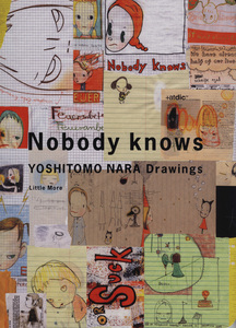 YOSHITOMO NARA - NOBODY KNOWS