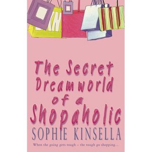 Sophie Kinsella «The Secret Dreamworld of a Shopaholic»