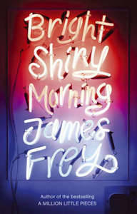 Book "Bright Shiny Morning" by James Frey