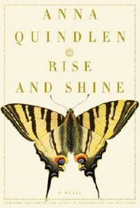 Anna Quindlen "Rise and Shine: A Novel"