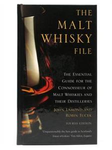 The Malt Whisky File  - John Lamond and Robin Tucek