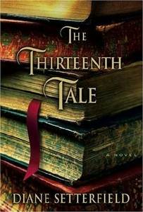 The Thirteen Tale, by Diane Setterfield