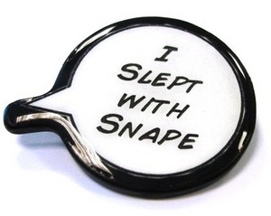 I Slept with Snape Pin