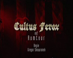 Cultus Ferox "RUMTOUR" DVD