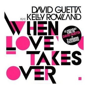 CD David Guetta feat. Kelly Rowland - "When Love Takes Over" (1 CD)