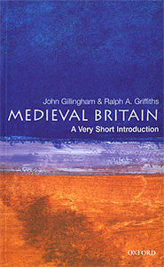 John Gillingham & Ralph A. Griffiths  Medieval Britain: A Very Short Introduction