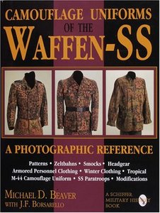 Camouflage Uniforms of the Waffen-Ss : A Photographic Reference. (Schiffer Military/Aviation History