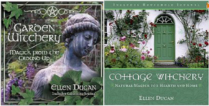 Garden Witchery & Cottage Witchery by Ellen Dugan