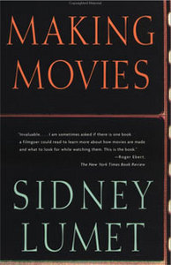 Sidney Lumet "Making Movies"