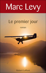 livre "Le premier jour" Marc Levy