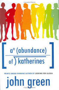 An Abundance of Katherines,  John Green