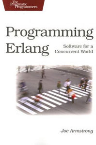Programming Erlang: Software for a Concurrent World