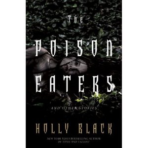 Holly Black "The Poison Eaters: and Other Stories"