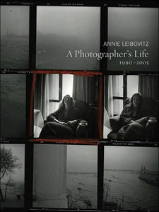 A Photographer's Life: 1990-2005 by Annie Leibovitz