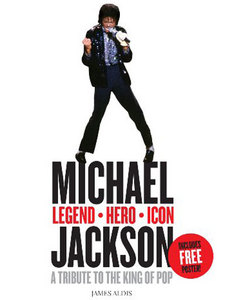 Michael Jackson: Legend, Hero, Icon. A Tribute to the King of Pop