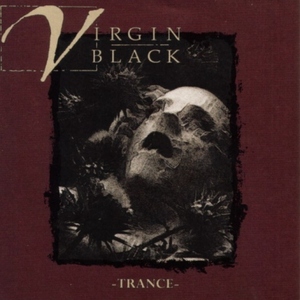 Virgin Black - Trance EP