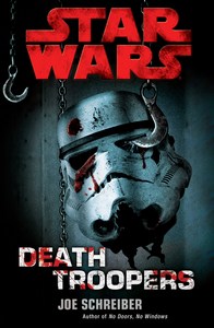 Star Wars : Death Troopers by Joe Schreiber