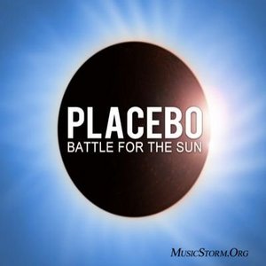 Placebo Battle for the sun