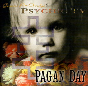 Psychic TV "Pagan Day"