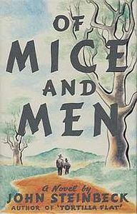 "Of Mice and Men" John Steinbeck.