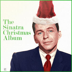 Frank Sinatra. The Sinatra Christmas Album