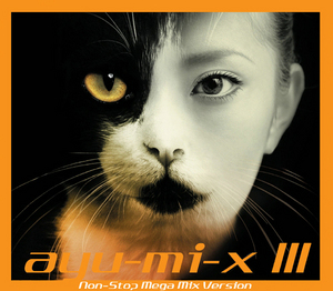ayu-mi-x III Non-Stop Mega Mix Version