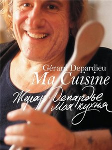 Gerard Depardieu "Ma Cuisine"