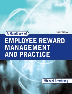 M. Armstrong. A Handbook of Employee Reward: Management and Practice